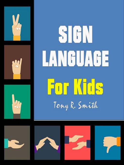 Title details for Sign Language for Kids by Tony R. Smith - Wait list